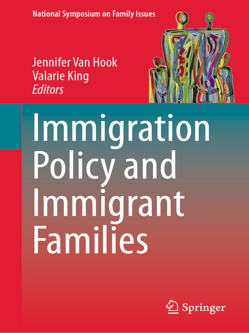 Title details for Immigration Policy and Immigrant Families by Jennifer Van Hook - Available